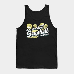 Just One More Seashell I Promise Tank Top